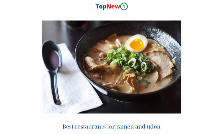 Best restaurants for ramen and udon